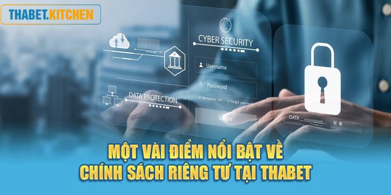 Một vài điểm nổi bật tại chính sách bảo mật thabet